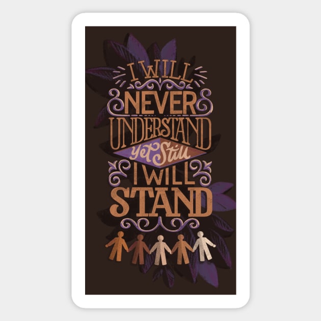 Still I Will Stand Sticker by polliadesign